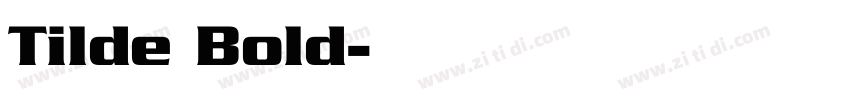 Tilde Bold字体转换